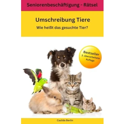 Abbildung von Umschreibung Tiere Wie heißt das gesuchte Tier?: Seniorenbeschäftigung Rätsel (Umschreibung Senioren, Band 2)