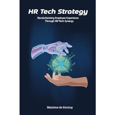 Abbildung von HR Tech Strategy: Revolutionizing Employee Experience Through Synergy