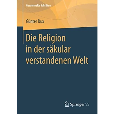 Abbildung von Die Religion in der säkular verstandenen Welt (Gesammelte Schriften, 6, Band 6)