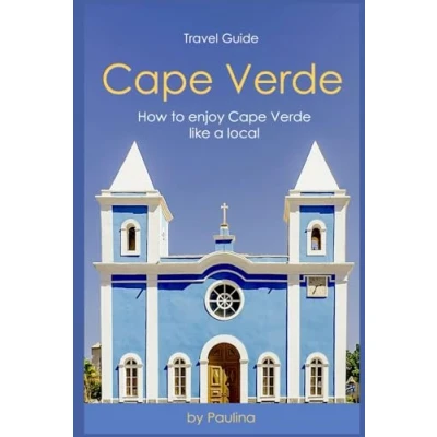 Abbildung von Ultimate Cape Verde Travel Guide: How to Enjoy Like a Local (Cape Insider)