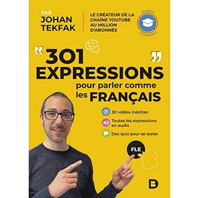 Abbildung von 301 expressions pour parler comme les Français: FLE Français authentique