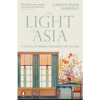 Abbildung von the Light of Asia: A History Western Fascination with East