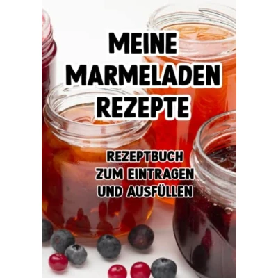 Abbildung von meine Marmeladen Rezepte zum Eintragen, selber schreiben und Ausfüllen: Marmelade einkochen ausfüllen