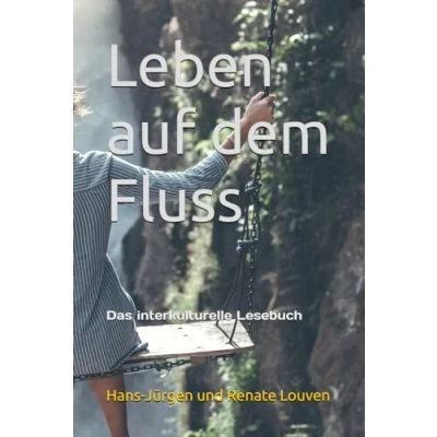 Abbildung von Leben auf dem Fluss: Das interkulturelle Lesebuch