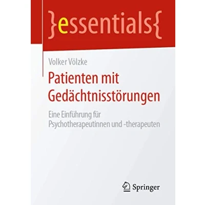 Abbildung von Patienten mit Gedächtnisstörungen: Eine Einführung für Psychotherapeutinnen und therapeuten (essentials)