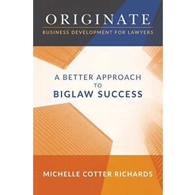 Abbildung von Originate: Business Development for Lawyers: A Better Approach to Biglaw Success