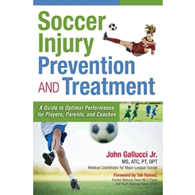 Abbildung von Soccer Injury Prevention and Treatment: A Guide to Optimal Performance for Players, Parents, Coaches