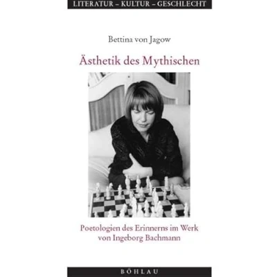Abbildung von Ästhetik des Mythischen. Poetologien Erinnerns im Werk von Ingeborg Bachmann (Literatur Kultur Geschlecht: Studien zur Literatur und Kulturgeschichte. (Ehem. Große Reihe), Band 25)
