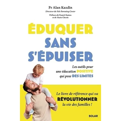 Abbildung von Eduquer sans s&#039;épuiser Livre: Les outils pour une éducation positive qui pose des limites