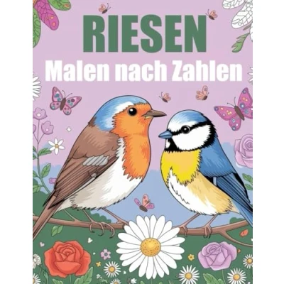Abbildung von Riesen Malen nach Zahlen: Großdruck Malbuch für Erwachsene und Senioren Blumen, Vögel, Schmetterlinge, Tiere, Landschaften