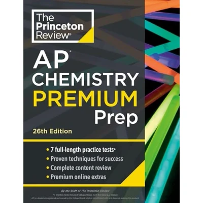 Abbildung von Princeton Review AP Chemistry Premium Prep, 26th Edition: 7 Practice Tests + Complete Content Strategies &amp; Techniques (College Test Preparation)