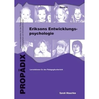 Abbildung von Eriksons Entwicklungspsychologie. Materialband: Lernstationen für den Pädagogikunterricht: Pädagogikunterricht. Schulbuch (PROPÄDIX)