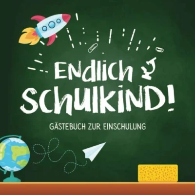 Abbildung von Endlich Schulkind Gästebuch zur Einschulung: Schönes buntes Eintagebuch zum Schulanfang Geschenk für Junge oder Mädchen 1.Schultag, die ... und Deko Einschulungs Party