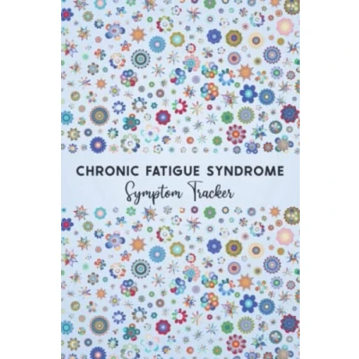 Abbildung von Chronic Fatigue Symptom Tracker: Journal workbook for Syndrome CFS Management with Tracker, Pain Scale, Medications Log and all Health Activities.