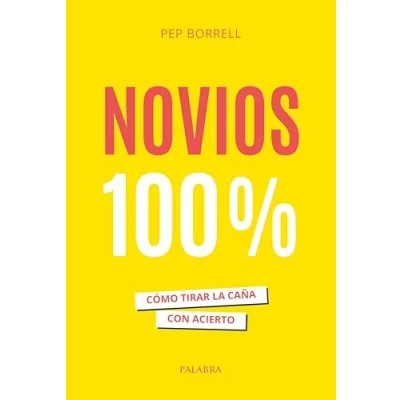 Abbildung von Novios 100%: Cómo tirar la caña con acierto (Educación y familia)