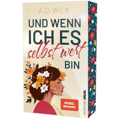 Abbildung von Und wenn ich es selbst wert bin: Mit wunderschönem limitierten Farbschnitt (Auf dem Weg zu mir, Band 1)