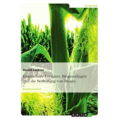 Abbildung von Erneuerbare Energien: Biogasanlagen und die Bedeutung von Biogas