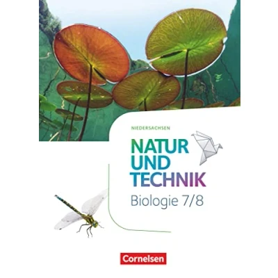 Abbildung von Natur und Technik Biologie Neubearbeitung Niedersachsen 7./8. Schuljahr: Schulbuch