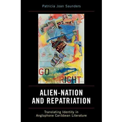 Abbildung von Alien Nation and Repatriation: Translating Identity in Anglophone Caribbean Literature (Caribbean Studies)