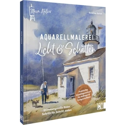 Abbildung von Aquarell Buch Mein Atelier Aquarellmalerei Licht &amp; Schatten: Stimmungsvolle Bilder Schritt für mit Aquarellfarben malen. Detailliertes Praxiswissen fundierten Anleitungen.