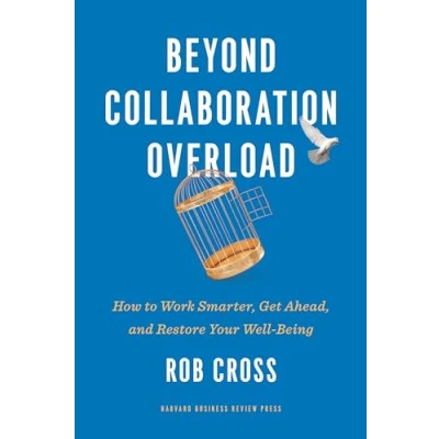 Abbildung von Beyond Collaboration Overload: How to Work Smarter, Get Ahead, and Restore Your Well Being