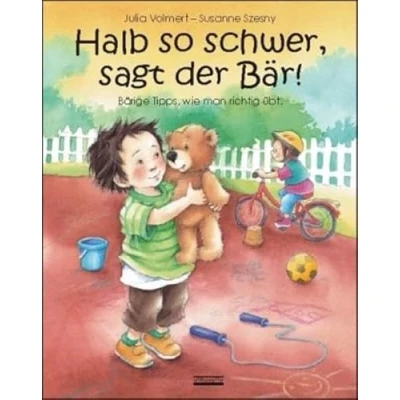 Abbildung von Halb so schwer, sagt der Bär!: Bärige Tipps, wie man richtig übt