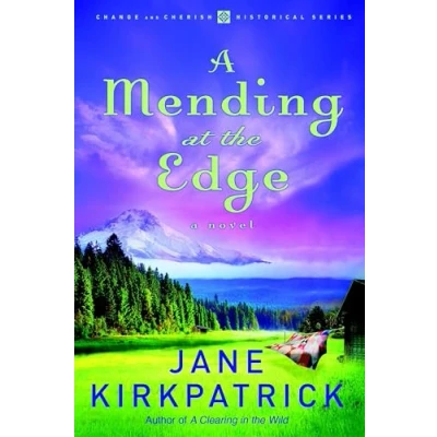 Abbildung von A Mending at the Edge (Change and Cherish Historical, Band 3)