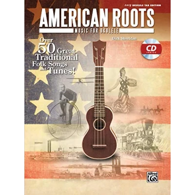 Abbildung von American Roots Music for Ukulele: Over 50 Great Traditional Folk Songs &amp; Tunes!, Book CD (Easy Ukulele Tab Edition): and Tunes (incl. CD)