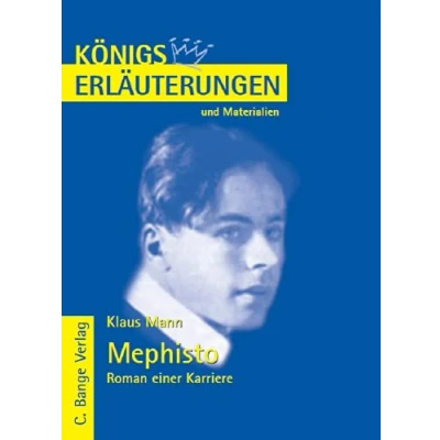 Abbildung von Königs Erläuterungen und Materialien, Bd.437, Mephisto Roman einer Karriere