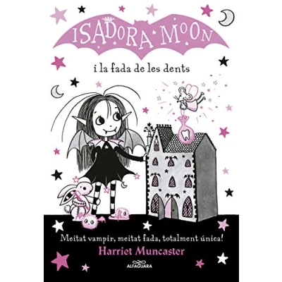 Abbildung von la Isadora Moon 10 i fada de les dents: Un llibre màgic amb purpurina a coberta! (Harriet Muncaster, Band 10)