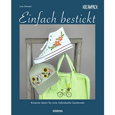 Abbildung von Einfach bestickt. Kreative Ideen für eine individuelle Garderobe. Sticken lernen leicht gemacht auch Anfänger! Stickvorlagen zum Abpausen und nachsticken mit Schritt Anleitungen