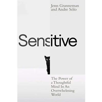 Abbildung von Sensitive: The Power of a Thoughtful Mind in an Overwhelming World