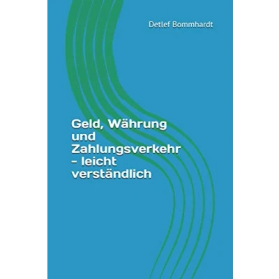Abbildung von Geld, Währung und Zahlungsverkehr: Wirtschaftskunde leicht verständlich Heft 7
