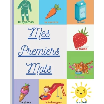 Abbildung von Imagier de mes premiers mots: Apprendre aux enfants âgés 3 à 6 ans Plus 300 mots en français avec des belles images couleurs.