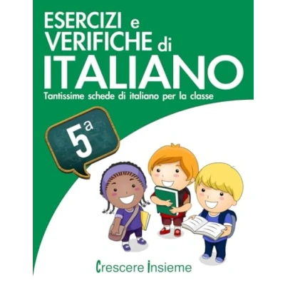 Abbildung von Esercizi e Verifiche di Italiano: Tantissime schede italiano per la classe 5 elementare