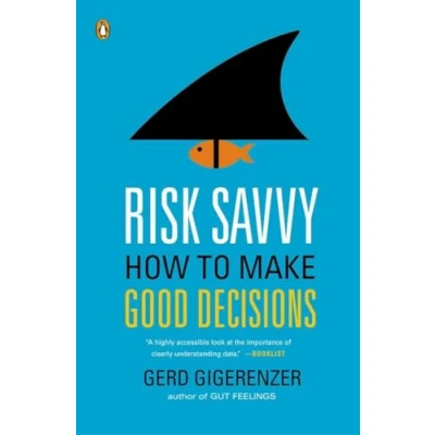 Abbildung von Risk Savvy: How to Make Good Decisions