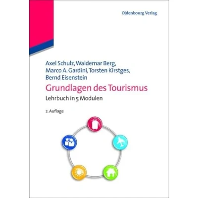 Abbildung von Grundlagen des Tourismus: Lehrbuch in 5 Modulen: Modulen