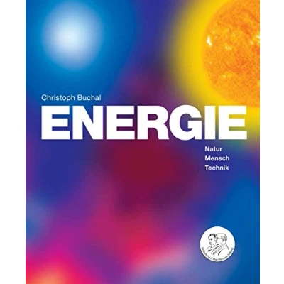 Abbildung von ENERGIE Natur, Mensch, Technik: Technik, Umwelt, Klima, Zukunft