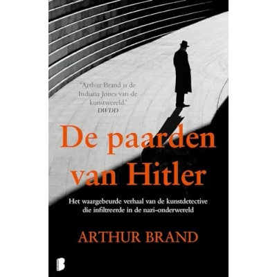Abbildung von de paarden van Hitler: Het waargebeurde verhaal kunstdetective die infiltreerde in nazi onderwereld
