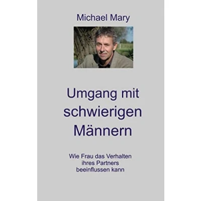 Abbildung von Umgang mit schwierigen Männern: Wie Frau das Verhalten ihres Partners beeinflussen kann