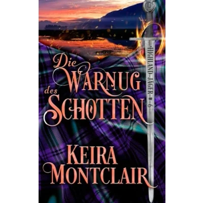 Abbildung von Die Warnung des Schotten (Highland Jäger, Band 6)