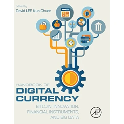 Abbildung von Handbook of Digital Currency: Bitcoin, Innovation, Financial Instruments, and Big Data