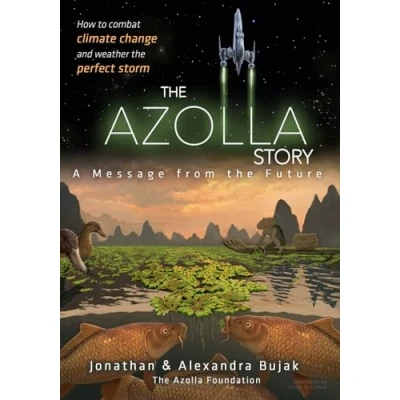 Abbildung von the Azolla Story: A message from future