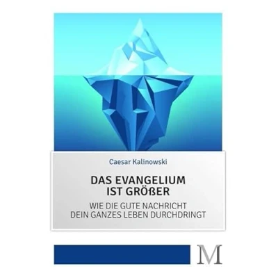 Abbildung von Das Evangelium ist größer: Wie die Gute Nachricht dein ganzes Leben durchdringt.