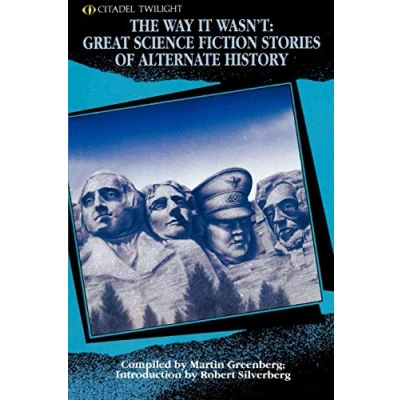 Abbildung von The Way It Wasn&#039;t: Great Science Fiction Stories of Alternate History