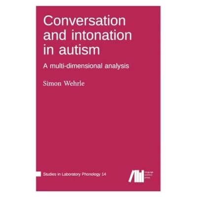 Abbildung von Conversation and intonation in autism: A multi dimensional analysis (Studies Laboratory Phonology)