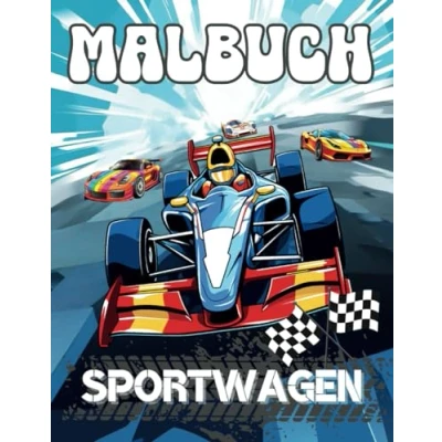 Abbildung von Sportwagen Malbuch für Kinder, Erwachsene und Teenager Rennwagen andere Sportwagenmotiven zu Ausmalen