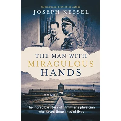Abbildung von The Man with Miraculous Hands: Incredible Story of Himmler’s Physician Who Saved Thousands Lives