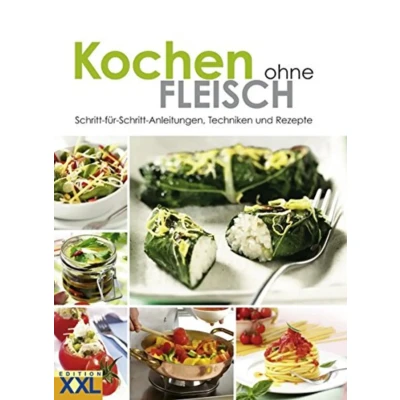 Abbildung von Kochen ohne Fleisch: Schritt für Anleitungen, Techniken und Rezepte