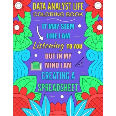 Abbildung von Data Analyst Life Coloring Book: A Funny Gift For Stress Relief